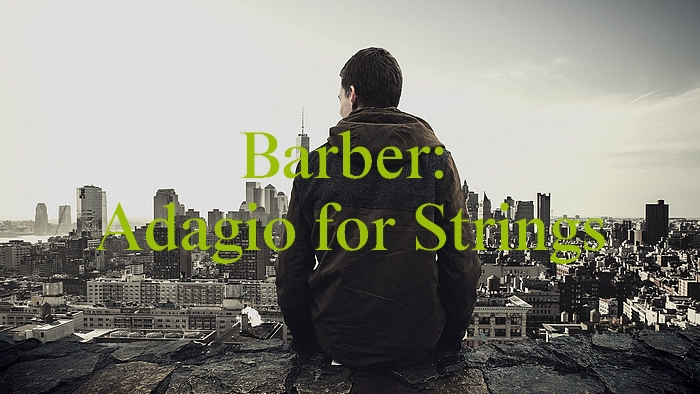 バーバー：弦楽のためのアダージョ【聴いてみよう】Barber: Adagio For Strings