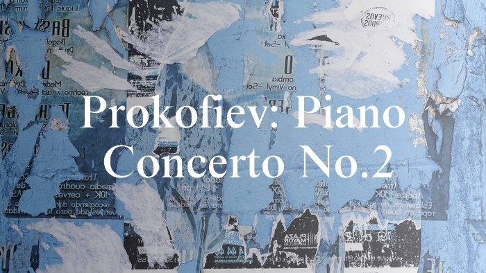 プロコフィエフ：ピアノ協奏曲第2番【聴いてみよう】Prokofiev: Piano Concerto No. 2 in G Minor