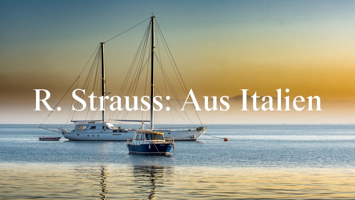 リヒャルト・シュトラウス：交響的幻想曲「イタリアより」【聴いてみよう】R. Strauss: Aus Italien