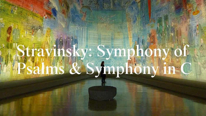 ストラヴィンスキー：詩篇交響曲、ハ調の交響曲【聴いてみよう】Stravinsky: Symphonie de Psaumes (Symphony of  Psalms)