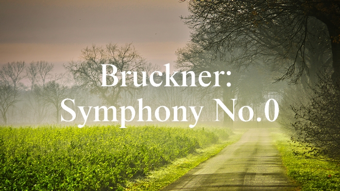 ブルックナー：交響曲第0番【聴いてみよう】Bruckner: Symphony No. 0 in D Minor