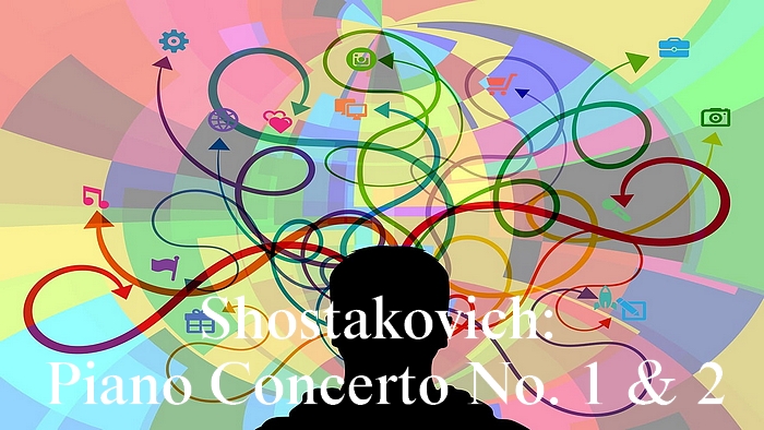 ショスタコーヴィチ：ピアノ協奏曲第1番、第2番【聴いてみよう】Shostakovich: Piano Concerto No. 1 ＆ 2 -  頭のなかのおたまじゃくし